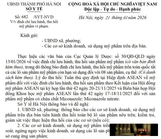 Công văn số : 682/SYT-NVD Sở Y tế Hà Nội ngày 21 tháng 01 năm 2026 Về việc đình chỉ lưu hành, thu hồi mỹ phẩm vi phạm