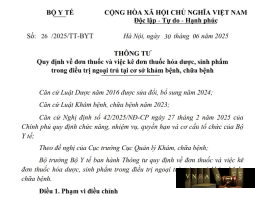 Thông tư số : 26/2025/TT-BYT ngày 30 tháng 06 năm 2025 Quy định về đơn thuốc và việc kê đơn thuốc hóa dược, sinh phẩm trong điều trị ngoại trú tại cơ sở khám bệnh, chữa bệnh
