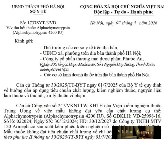 Công văn số : 1737/SYT-NVD Sở Y tế Hà Nội ngày 02 tháng 3 năm 2026 Về việc thu hồi thuốc Alphachymotrypsin (Alphachymotrypsin 4200 IU)
